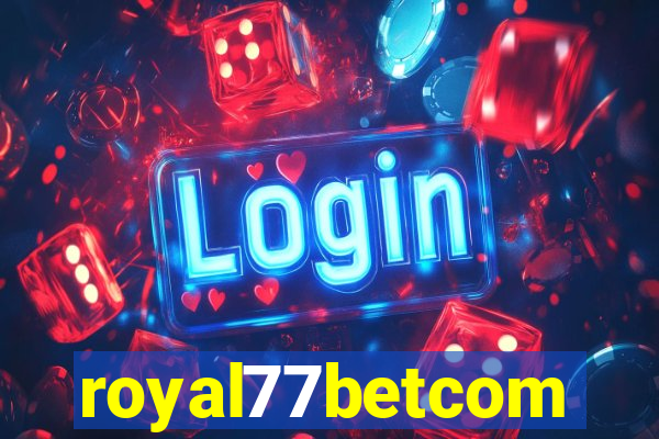 royal77betcom