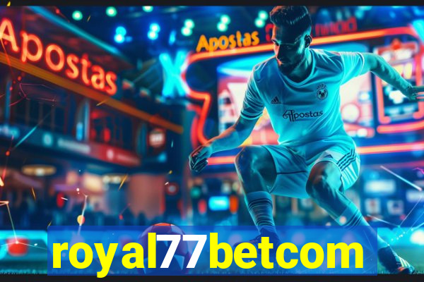 royal77betcom