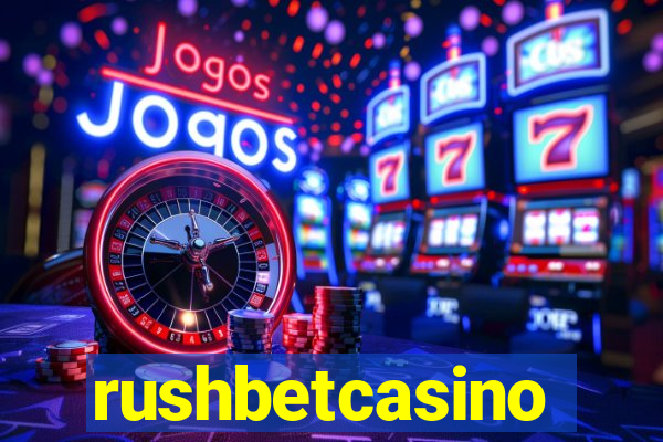 rushbetcasino