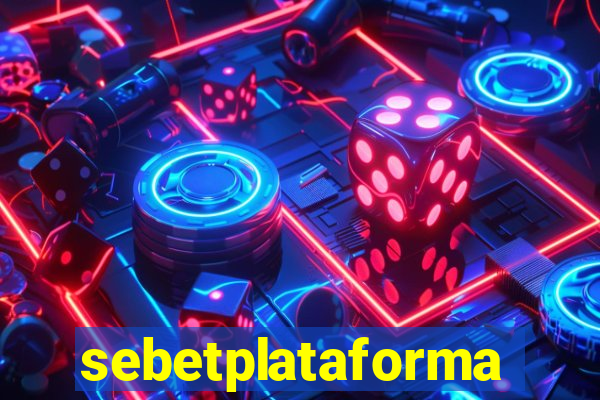 sebetplataforma