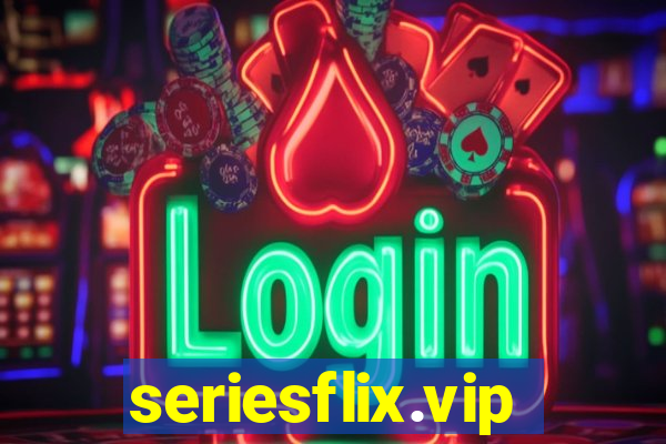 seriesflix.vip