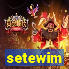 setewim