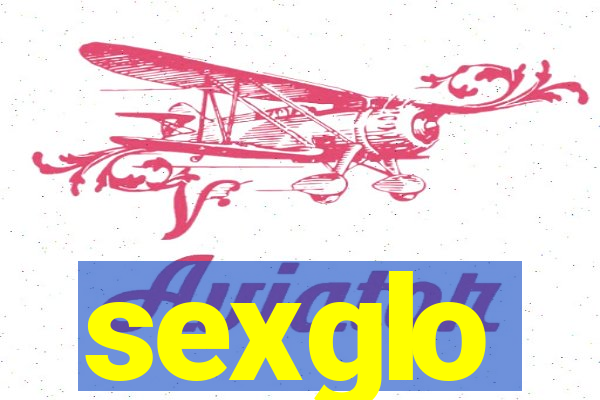 sexglo