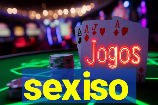 sexiso