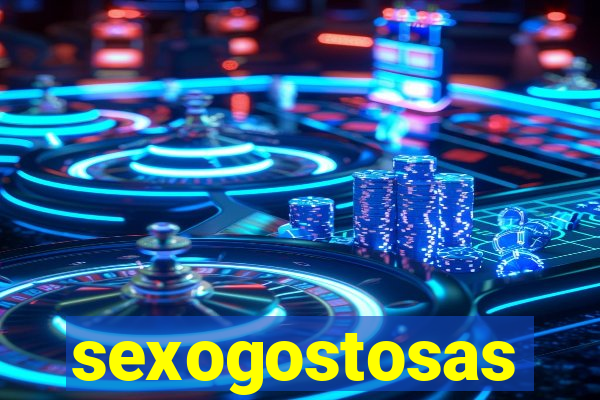 sexogostosas