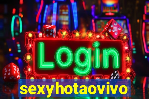 sexyhotaovivo