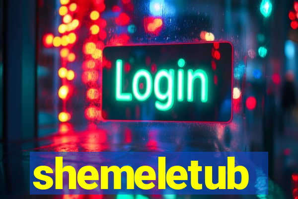 shemeletub