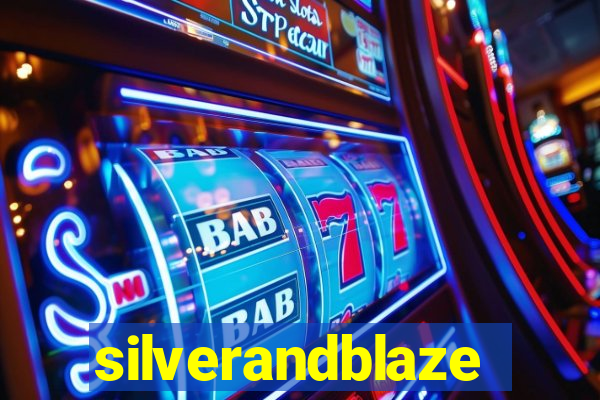 silverandblaze