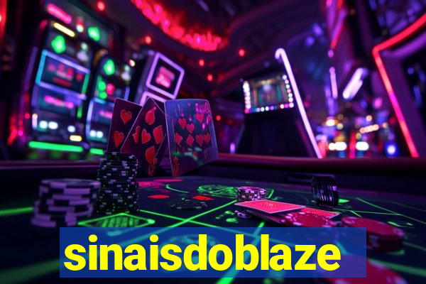 sinaisdoblaze