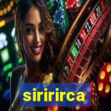 siririrca