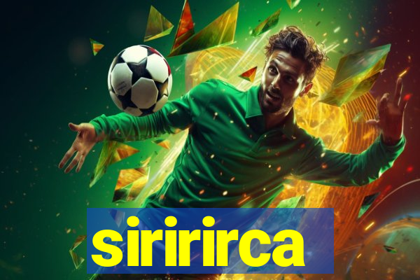 siririrca