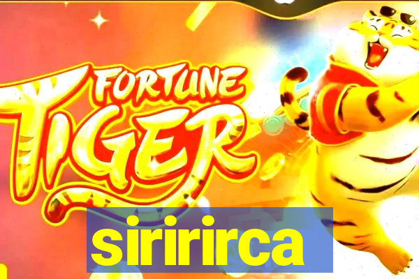 siririrca