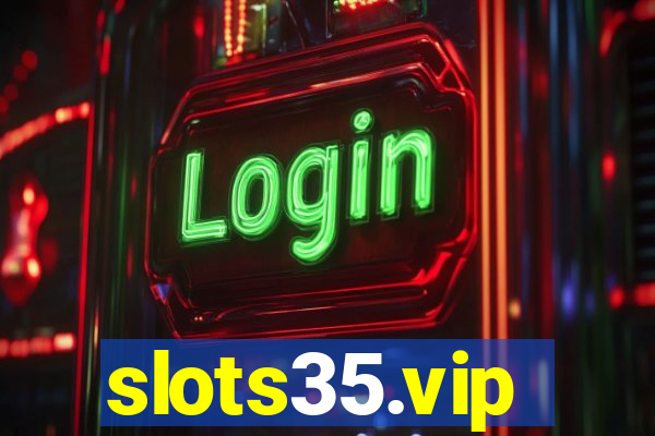 slots35.vip