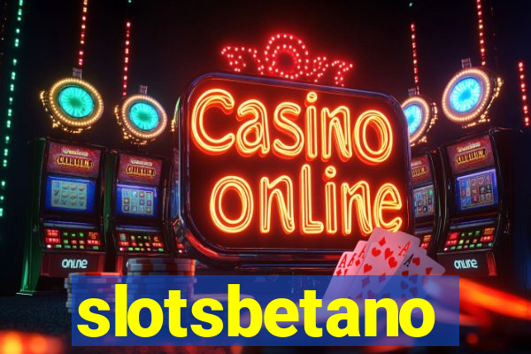 slotsbetano