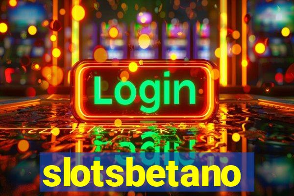 slotsbetano