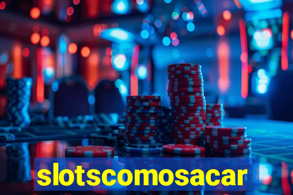 slotscomosacar