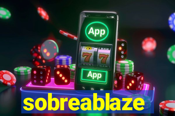 sobreablaze