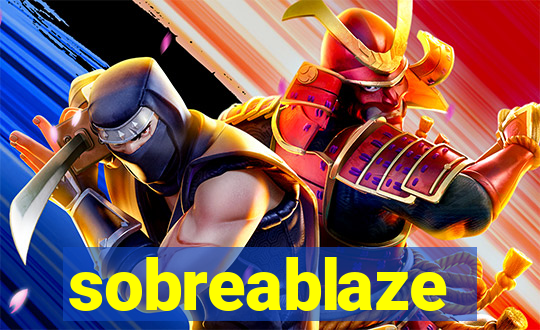 sobreablaze