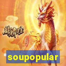 soupopular