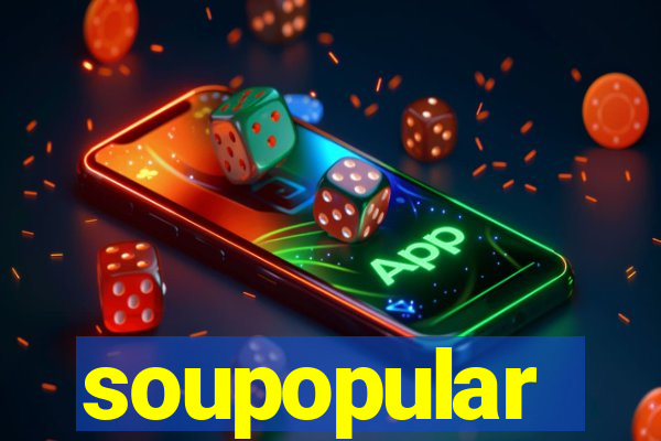 soupopular