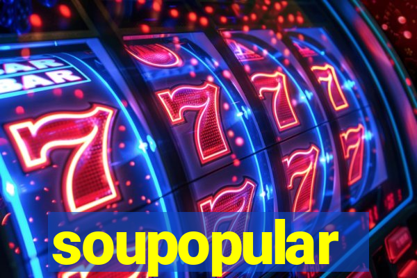 soupopular