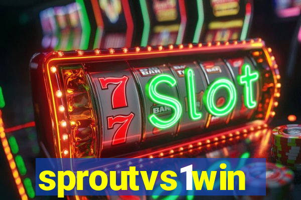 sproutvs1win