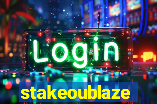 stakeoublaze