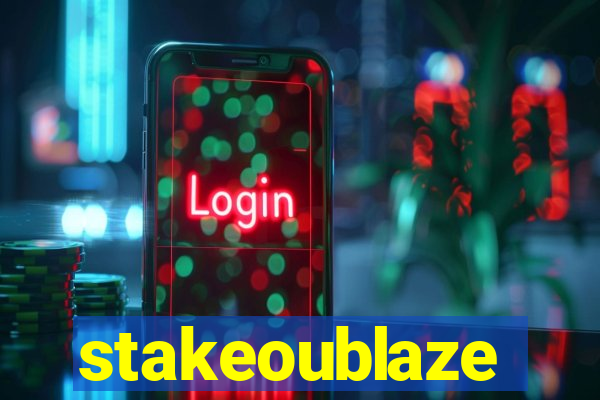 stakeoublaze