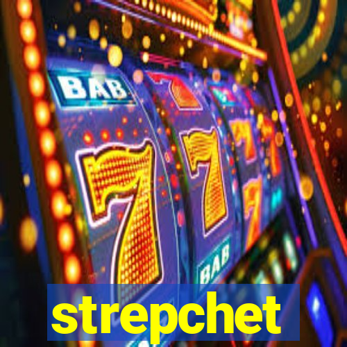 strepchet