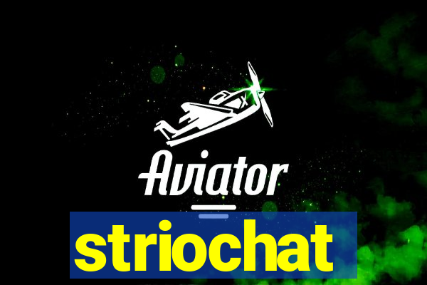 striochat