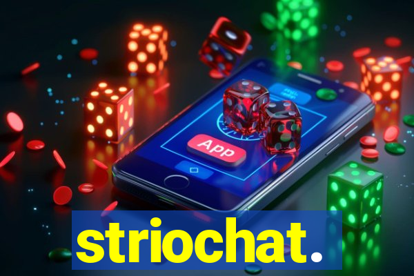 striochat.