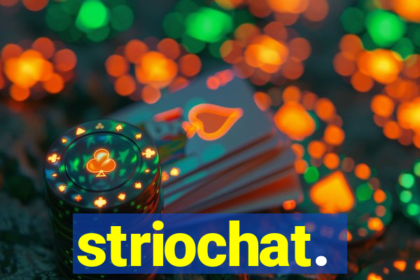 striochat.