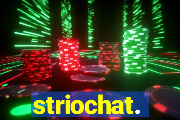 striochat.