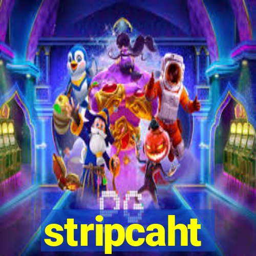 stripcaht