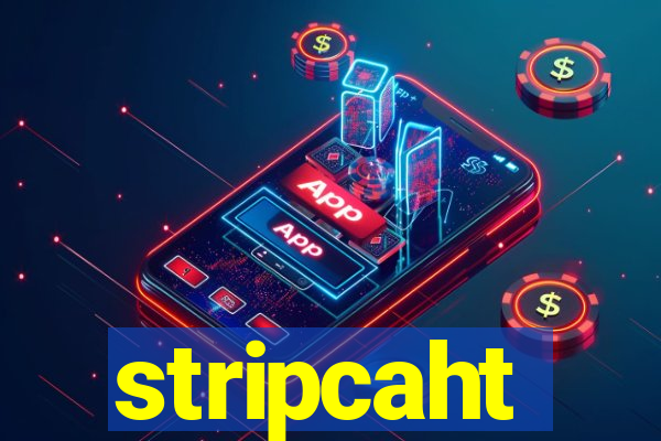 stripcaht