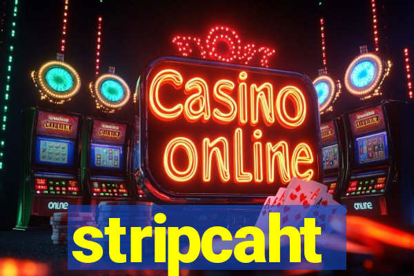 stripcaht