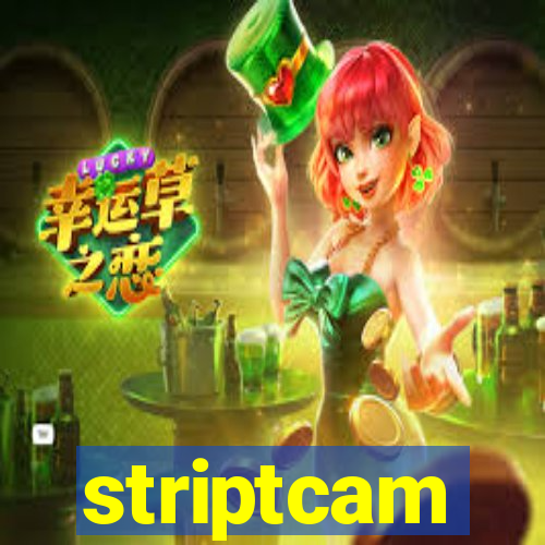 striptcam