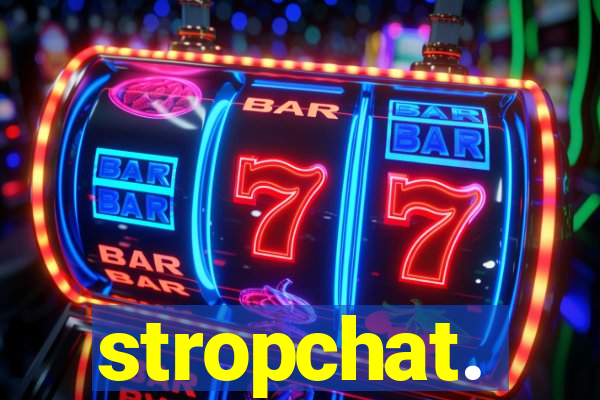 stropchat.