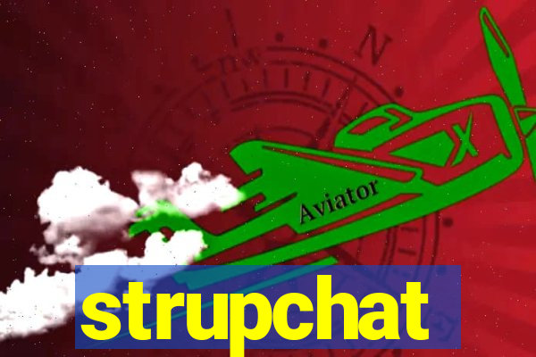 strupchat