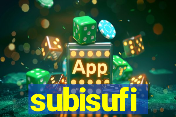 subisufi