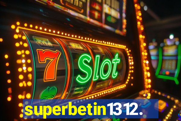 superbetin1312.com