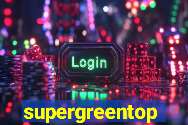 supergreentop