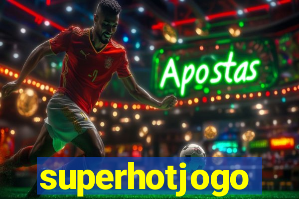 superhotjogo