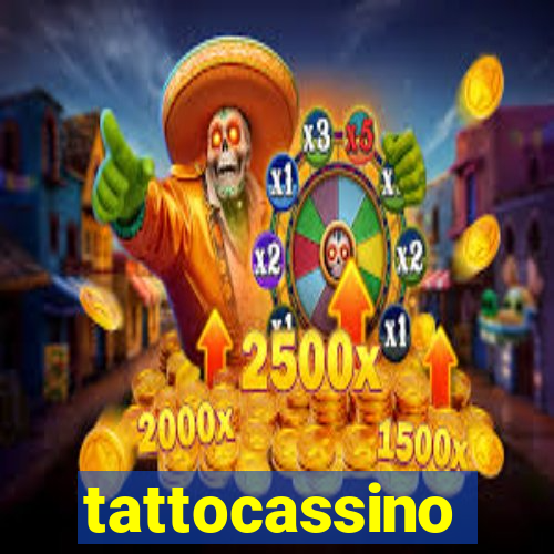 tattocassino