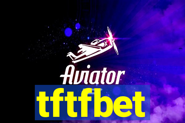 tftfbet