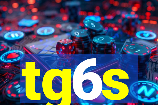 tg6s