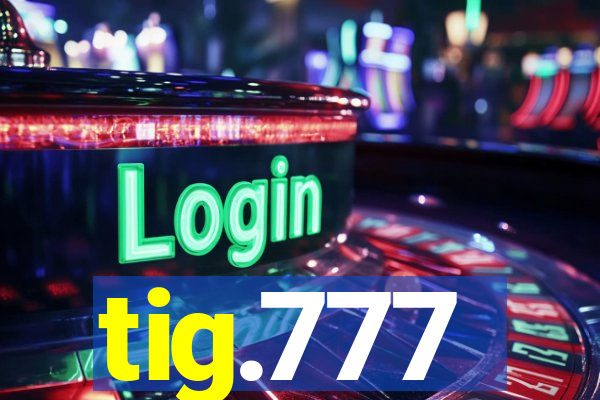 tig.777