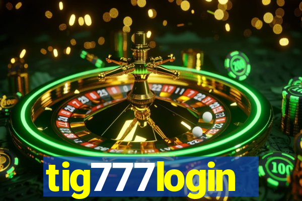 tig777login