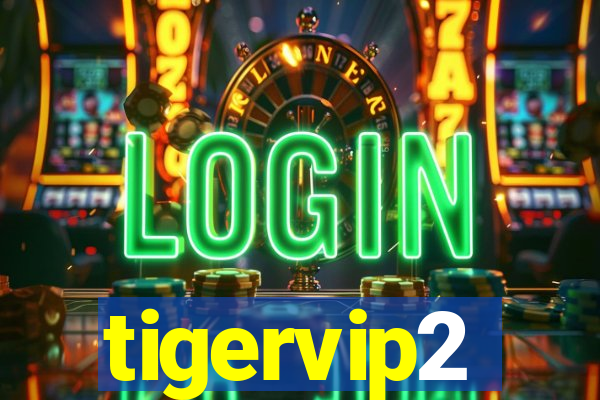 tigervip2