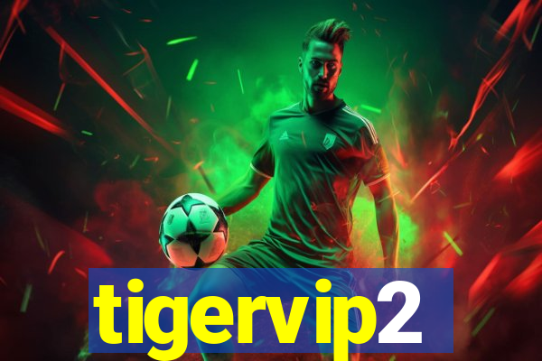 tigervip2